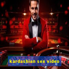 kardashian sex video